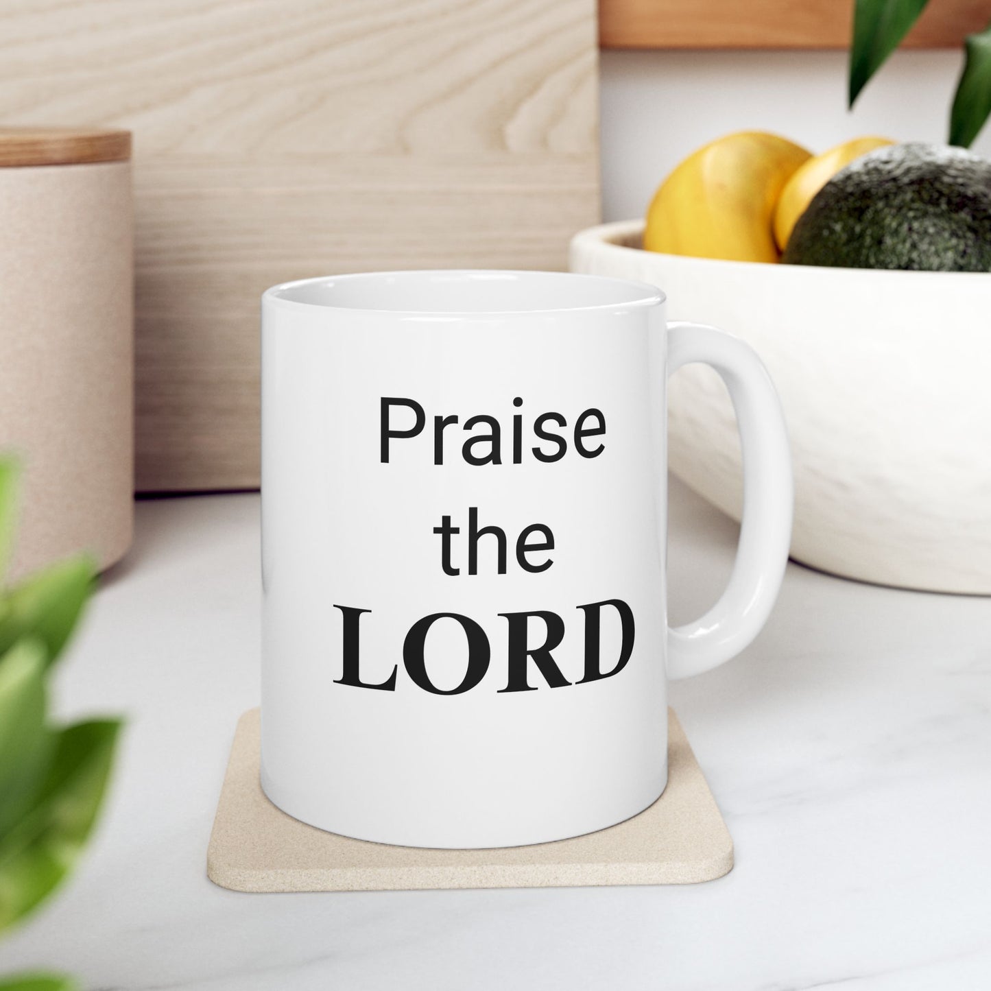 Praise the LORD 11 oz Mug