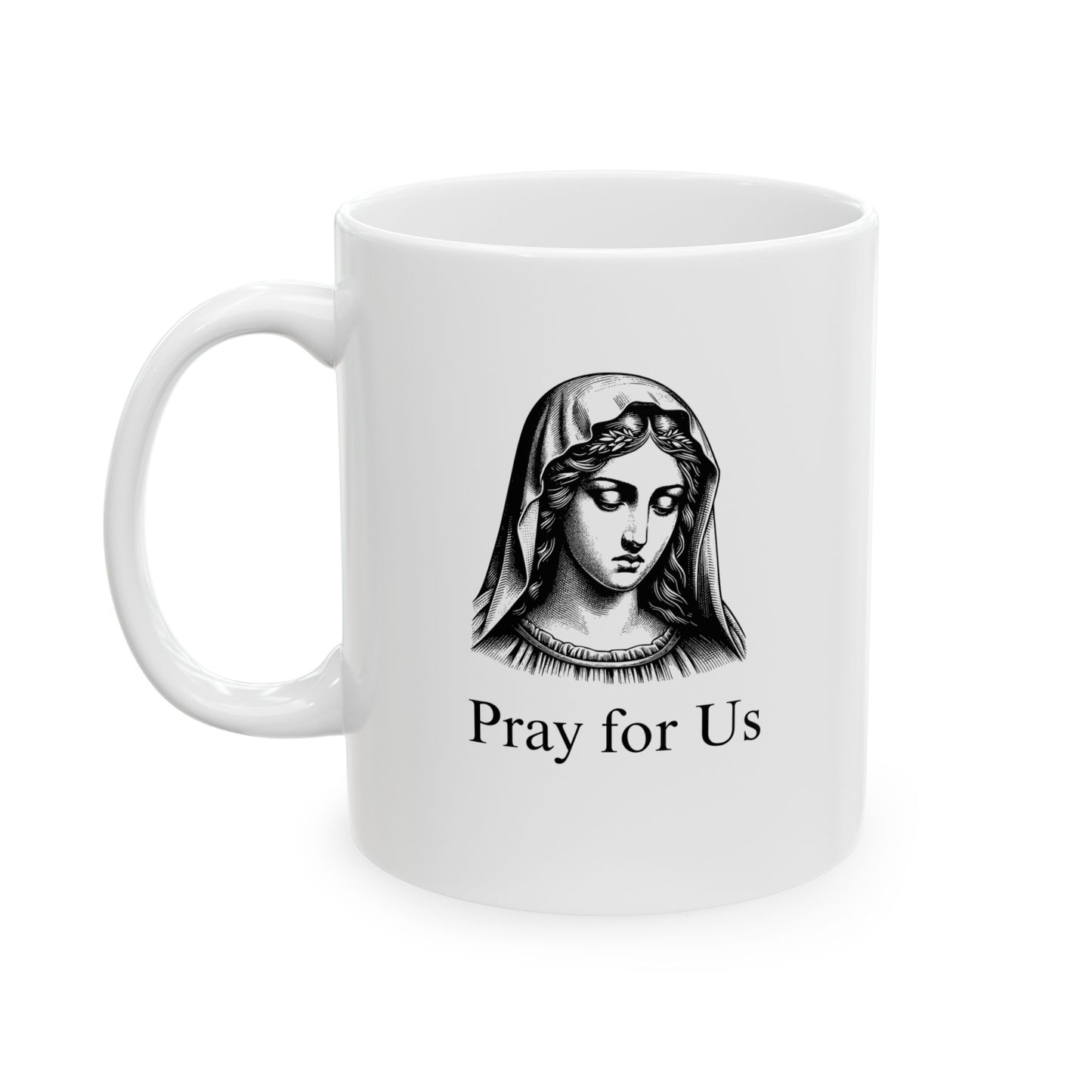 Pray for Us & Virgin Mary 11 oz  Mug