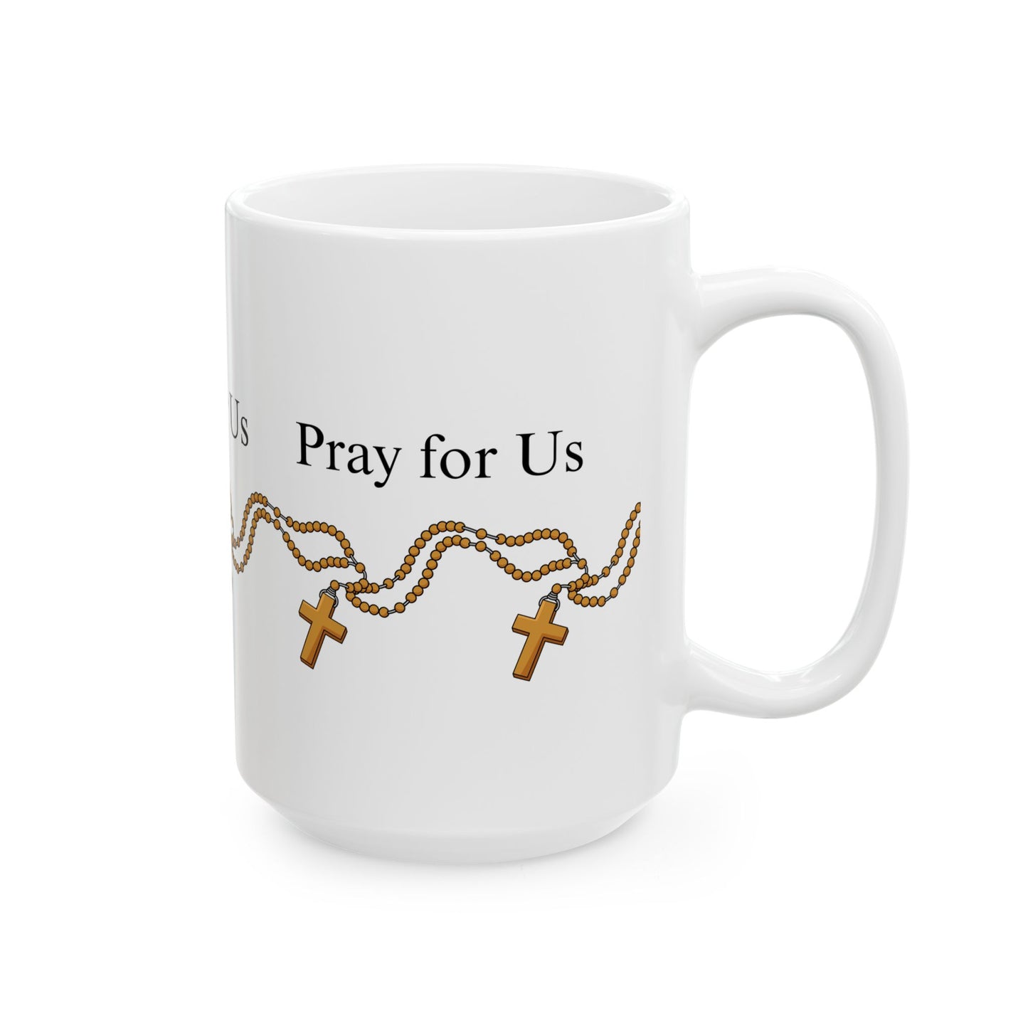15oz "Pray for Us" Ceramic Mug — Rosary wrapping around Coffee Cup