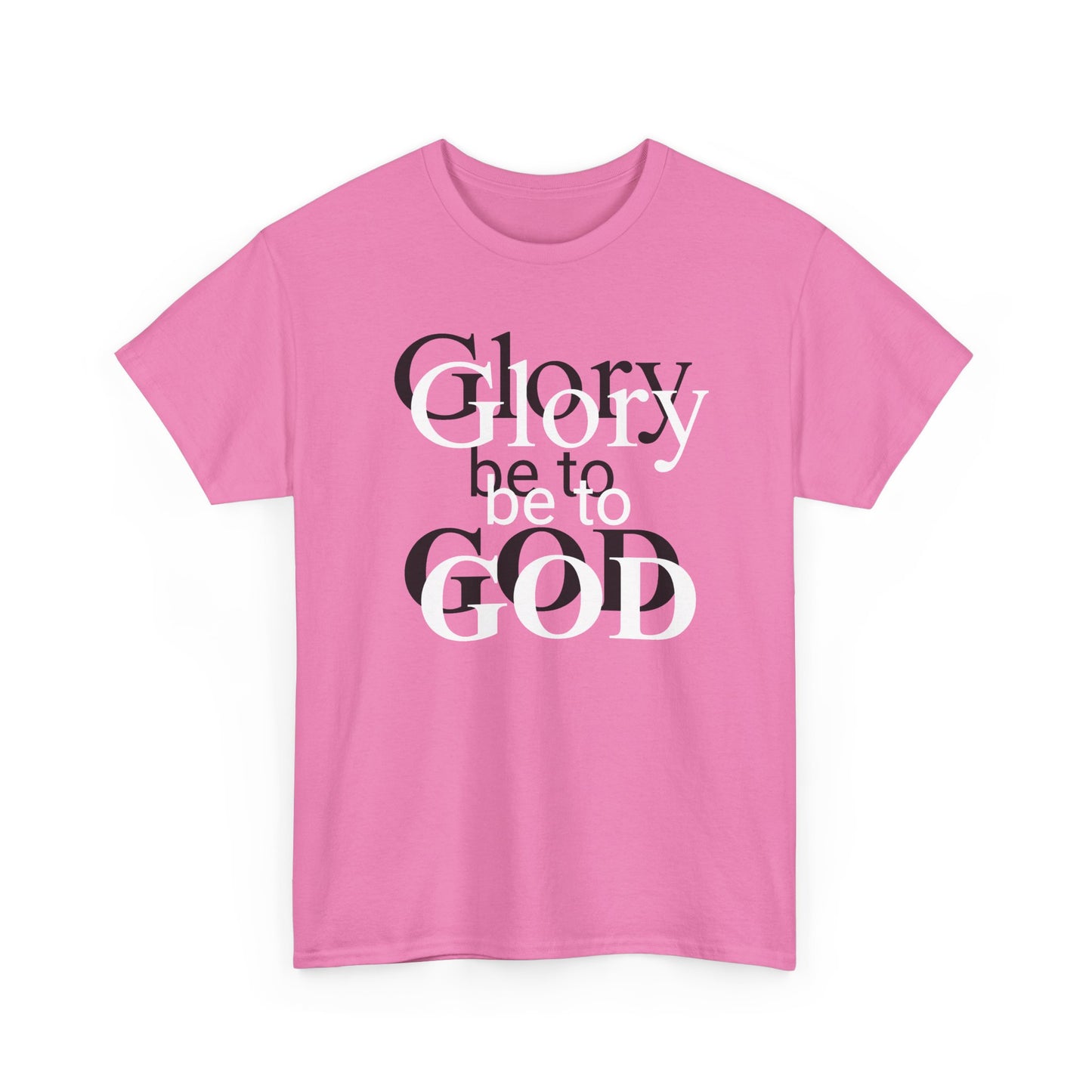 Glory Be To God Tee — Faith-Based Christian Graphic T-Shirt