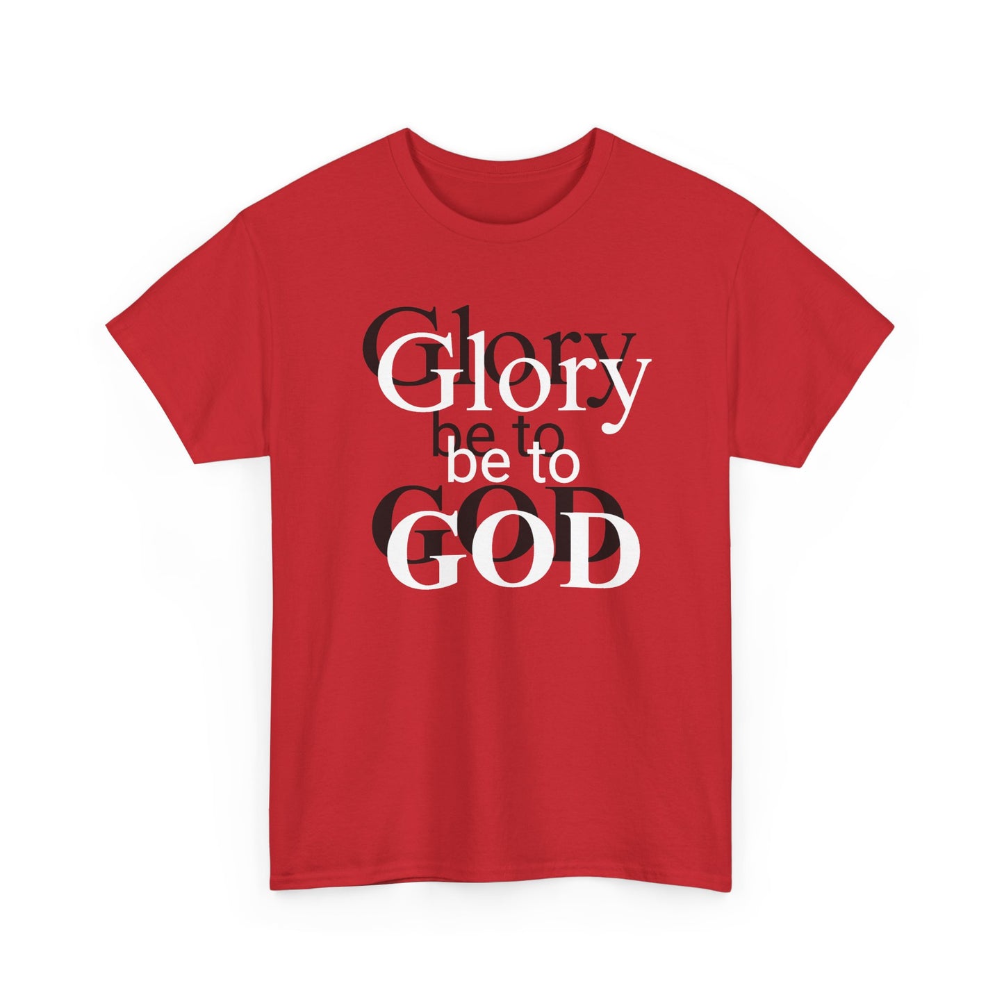 Glory Be To God Tee — Faith-Based Christian Graphic T-Shirt