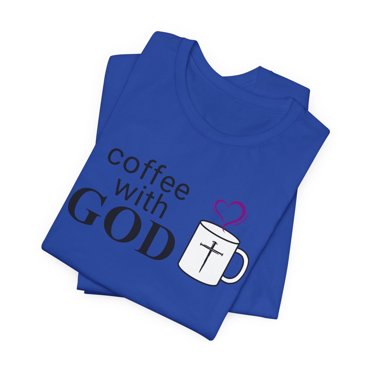 Coffee With God T-Shirt -- Black Print — Christian Faith Prayer Tee