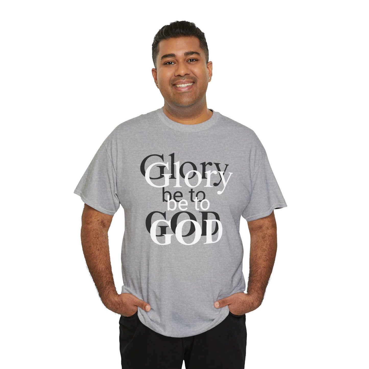 Glory Be To God Tee — Faith-Based Christian Graphic T-Shirt