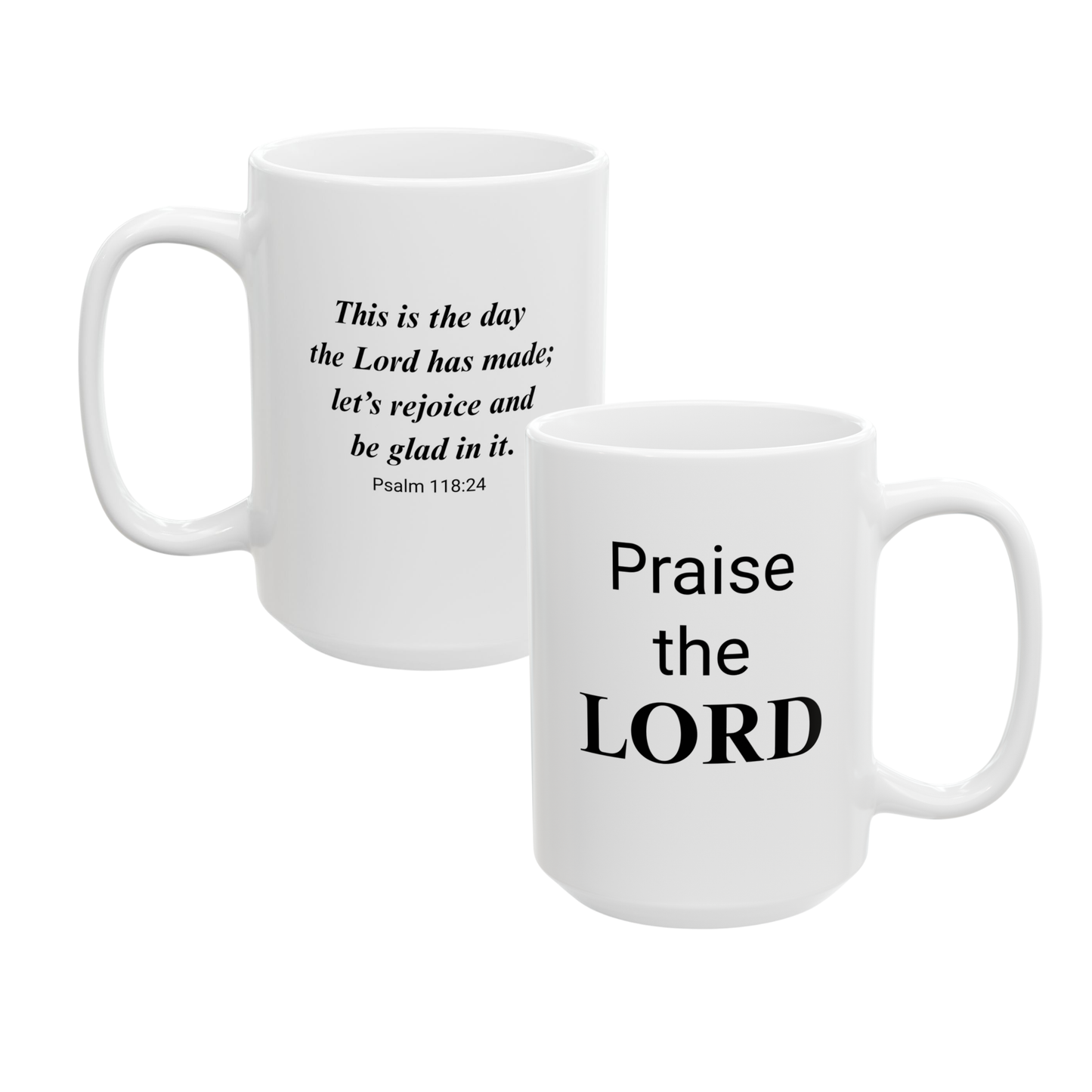 Praise the LORD 15 oz Mug