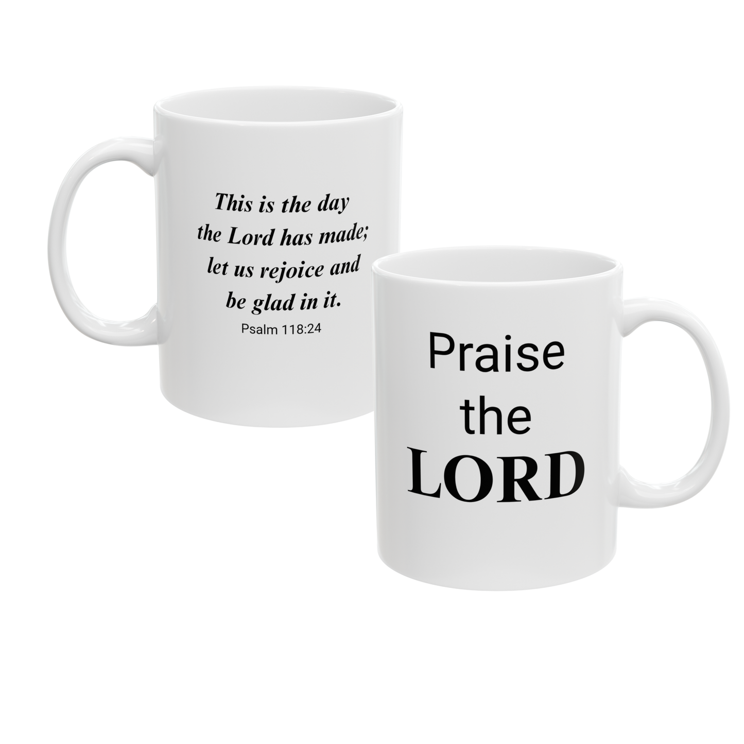 Praise the LORD 11 oz Mug