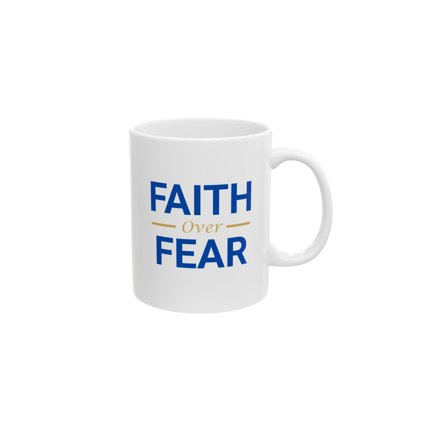 Faith over Fear 11 oz Mug
