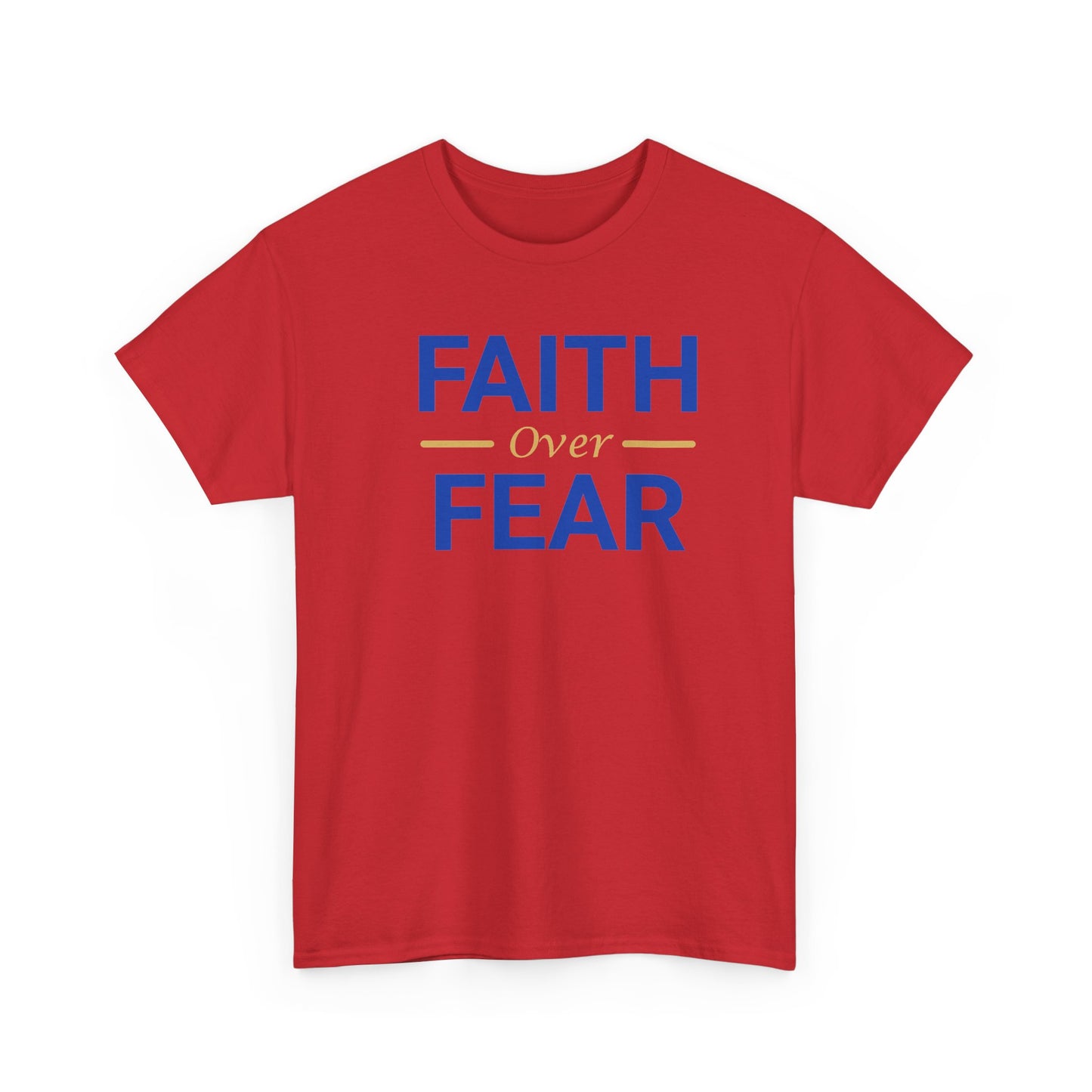 Faith Over Fear T-Shirt