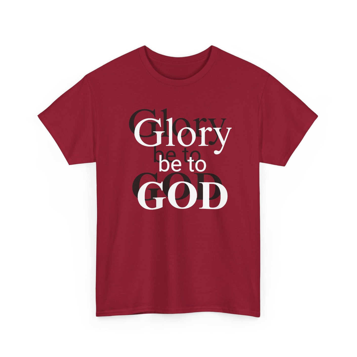 Glory Be To God Tee — Faith-Based Christian Graphic T-Shirt