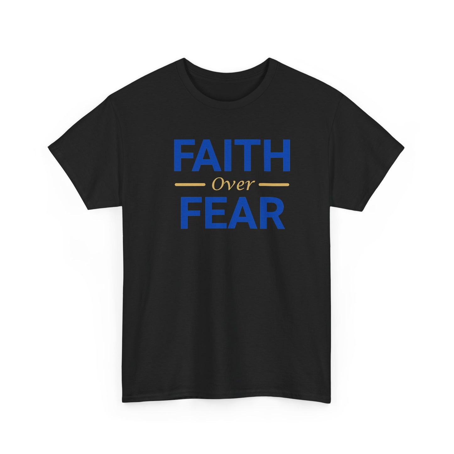 Faith Over Fear T-Shirt