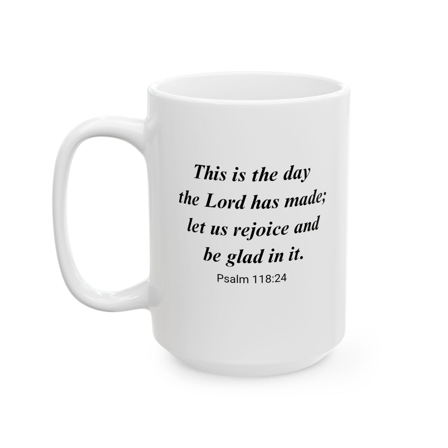 Praise the LORD 15 oz Mug