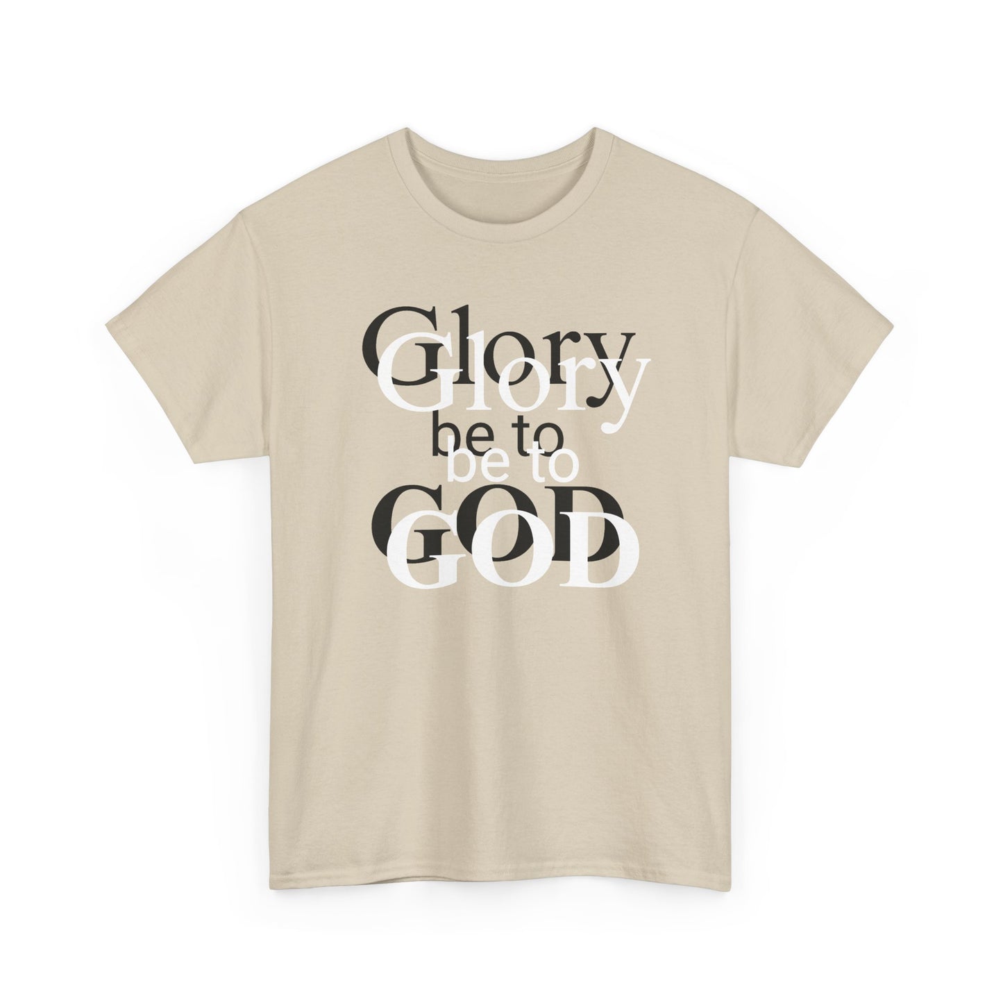 Glory Be To God Tee — Faith-Based Christian Graphic T-Shirt