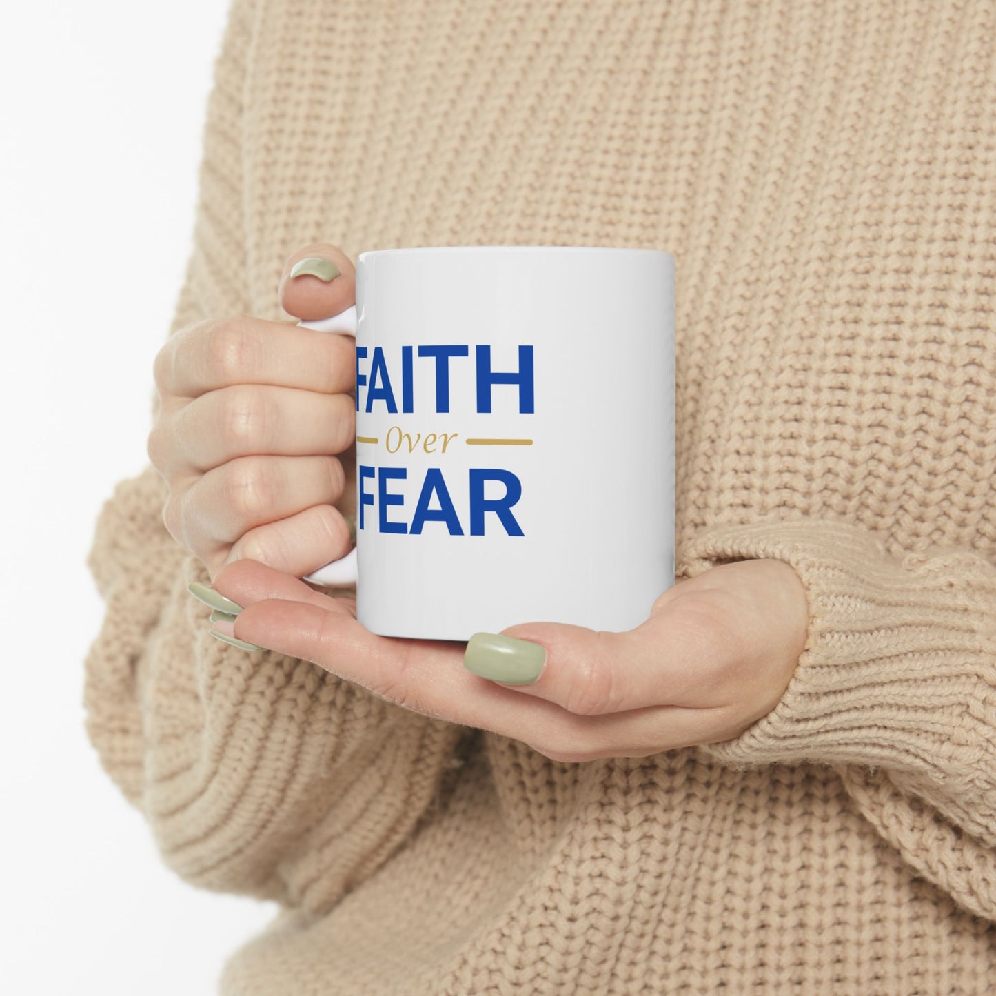 Faith over Fear 11 oz Mug