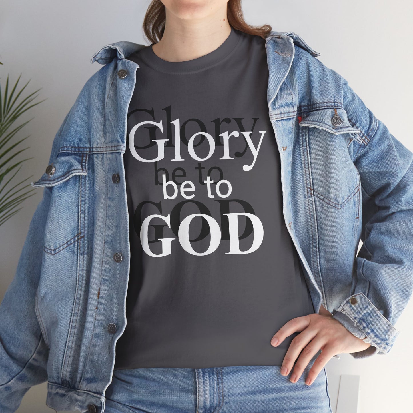 Glory Be To God Tee — Faith-Based Christian Graphic T-Shirt